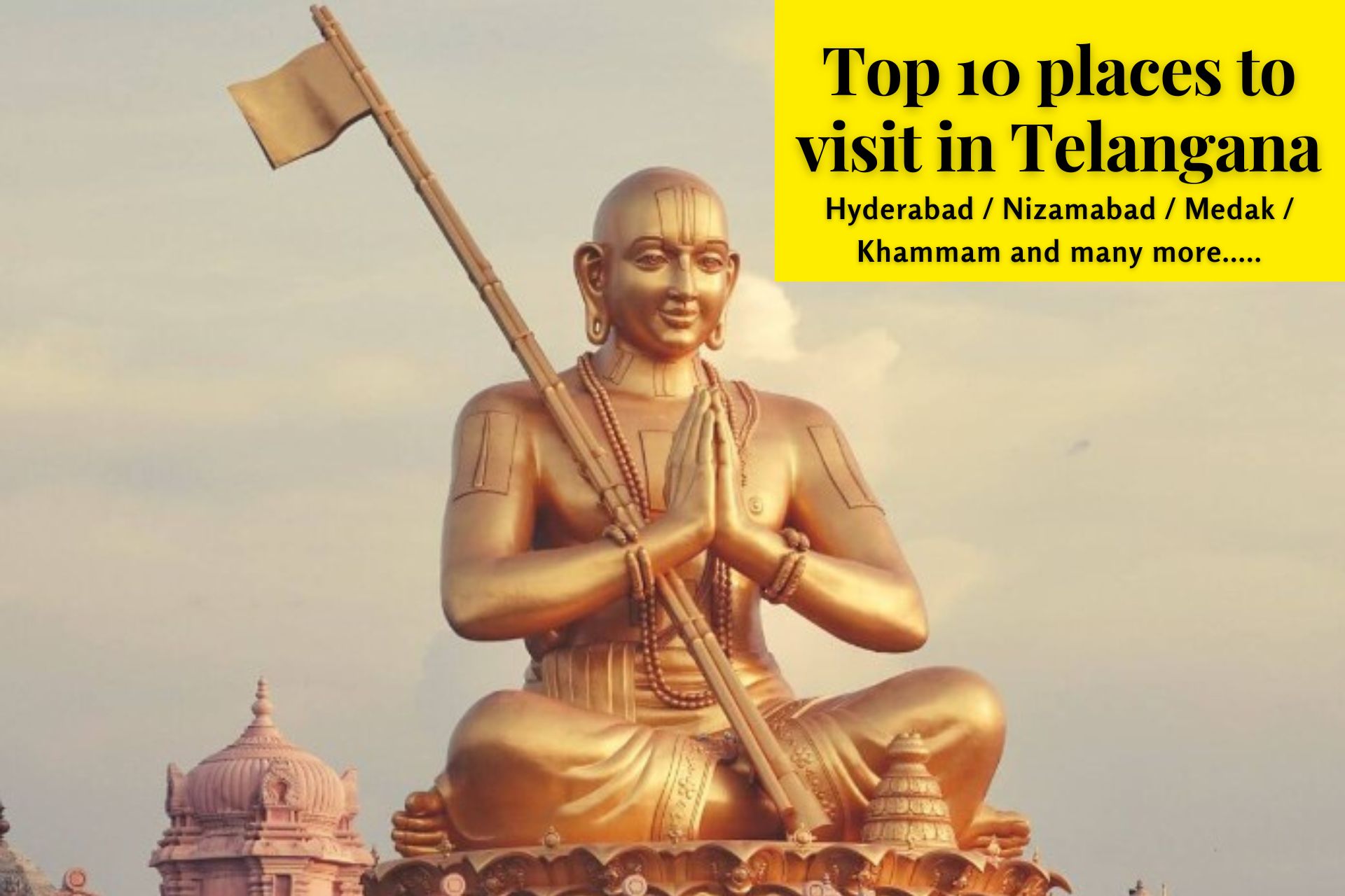 Top 10 places to visit in Telangana