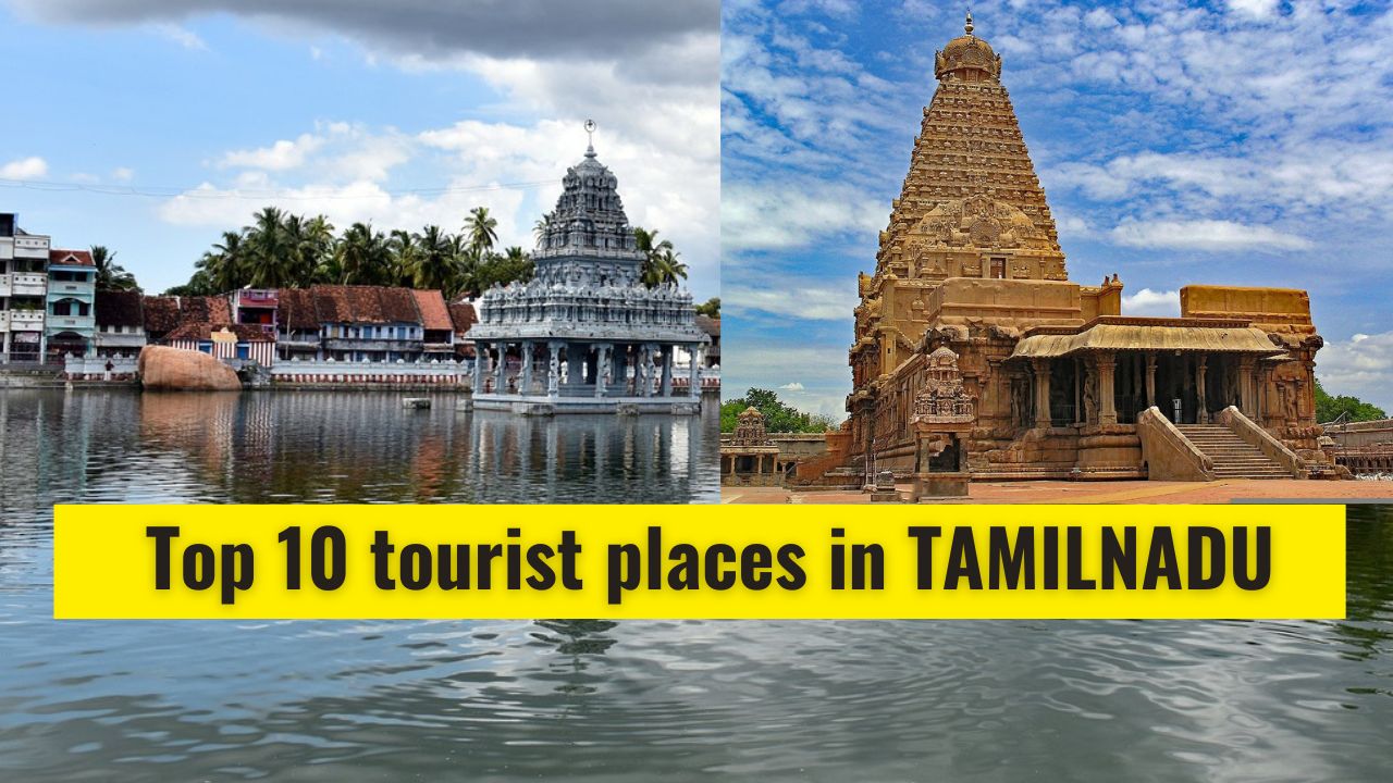 Top 10 tourist places in tamilnadu