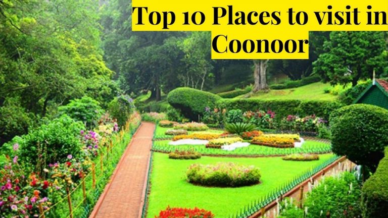 Top 10 Places to visit in Coonoor